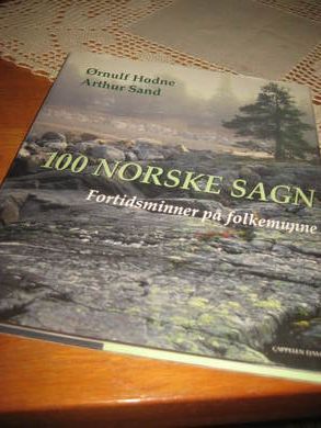 HODNE - SAND: 100 NORSKE SAGN Fortidsminner på folkemunne 2009