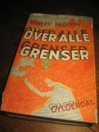FARSON, NEGLEY: OVER ALLE GRENSER. 1936