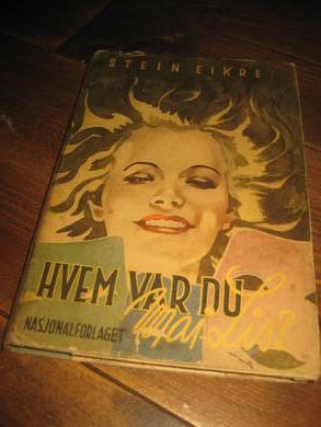 EIKRE STEIN: HVEM VAR DU Mai Lis?