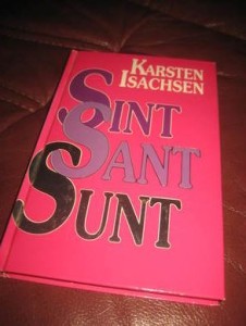 ISACHSEN, KARSTEN. SINT SANT SUNT. 1990.