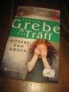 GREBE & TRAFF: BITRERE ENN DØDEN 2011