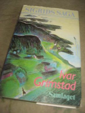 GRIMSTAD, IVAR: SIGRIDS SAGA. 1986