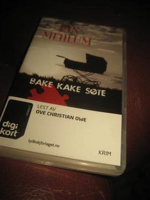 MEHLUM JAN: BAKE KAKE SØTE Lest av owe owe ca 11 5 timer KRIM