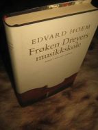 HOEM, EDVARD: FRØKEN DREYERS MUSIKKSKOLE. 2000