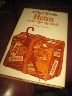 KLÆBO ARTHUR: HEIM - OVER SJØ OG LAND 1982