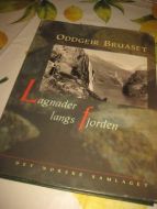 Bruaset Oddgeir: Lagnader langs fjorden 1994