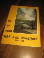 Hefte fra NAF avd Nordfjord 50 år med NAF 1932-1982