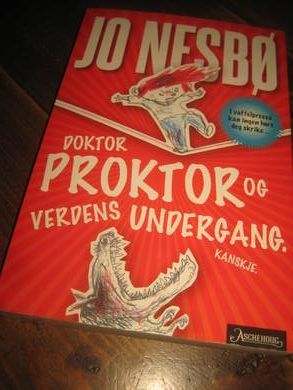 NESBØ JO: DOKTOR PROKTOR OG VERDENS UNDERGANG KANSKJE 2016