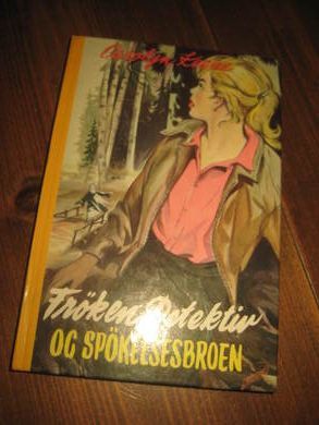 Keene Carolyn: FRØKEN DETEKTIV og SPØKELSESBROEN Bok nr 15