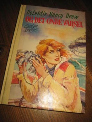KEENE CAROLYN: DETEKTIV NANCY DREW OG DET ONDE VARSEL Bok nr 71