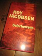 JACOBSEN, ROY: SEIERHERRENE. 1995