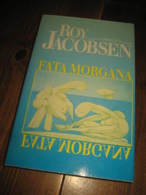 JACOBSEN, ROY: FATA MORGANA. 1992