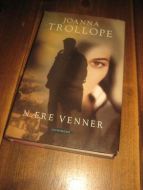 TROLLOPE, JOANNA. NÆRE VENNER. 1995