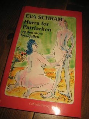 SCHRAM: HURRA FOR PATRIARKEN OG DEN STORE FORSKJELLEN. 1995