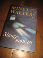 WALTERS, MINETTE: SLANGEMØNSTER. 2002