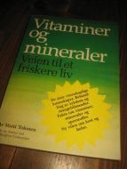 TOLONEN: VITAMINER OG MINERALER Veien til et friskere liv 1986