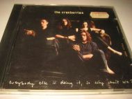 the cranberries Everybody is doing it?