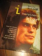 ROLAND WENCHE: I HEROINENS KL&Oslash;R 1997