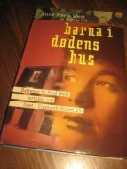 WEST ANNE MARIE: BARNA I D&Oslash;DENS HUS 1998