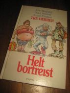 SKOGLUND TORE: TRE HERRER HELT BORTREIST 1990