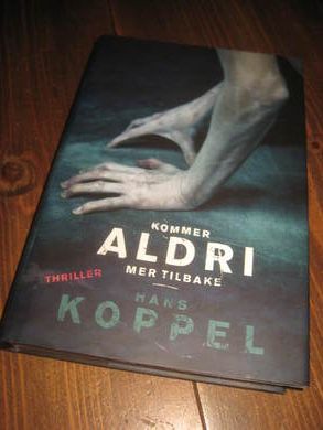 KOPPEL HANS: KOMMER ALDRI TILBAKE 2012