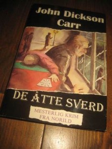 CARR JOHN DICKSON: DE ÅTTE SVERD 1995