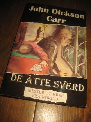 CARR JOHN DICKSON: DE ÅTTE SVERD 1995