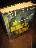 HILL JANE: P&Aring; KANTEN AV STUPET 2009