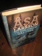 LARSSON &Aring;SA: TIL DIN VREDE G&Aring;R OVER 2009