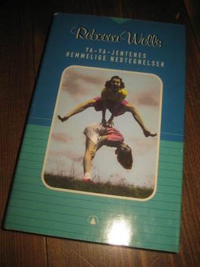 WELLS REBECCA: YA-YA JENTENES HEMMELIGE NEDTEGNELSER 1996