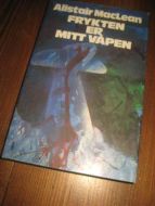 MACLEAN ALISTAIR: FRYKTEN ER MITT V&Aring;PEN 1976