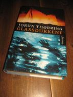TH&Oslash;RRING JORUN: GLASSDUKKENE 2006