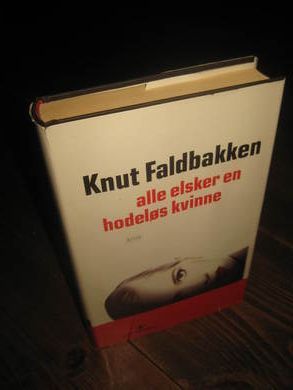 FALDBAKKEN KNUT: ALLE ELSKER EN HODEL&Oslash;S KVINNE 2002