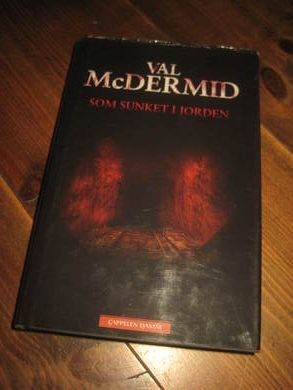 MCDERMID: SOM SUNKET I JORDEN 2009