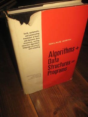WIRTH: ALGORITHMS + Data Structures= Program 1976