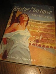 BJ&Oslash;RQUIST: Kristne Martyrer i det gamle Rom 1948