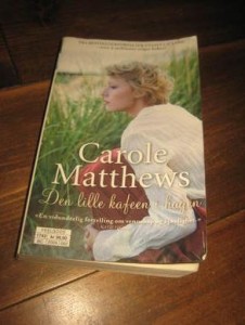 MATTHEWS CAROLE: Den lille kafeen i hagen 2017