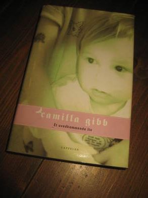 CGIBB CAMILLA: ET UVEDKOMMENDE LIV 2003