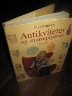 ØRNES, ELLEN: Antikviteter og snurrepiperier. 2002.
