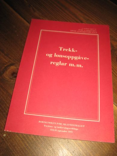 Trekk og lønsoppgåve regler m.m. 1973.