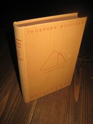 MUIRHEAD: REISEFEBER. SPENNENDE FERDER I TROPISKE LAND.