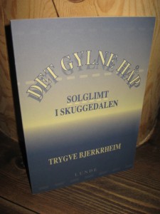 BjerKRHEIM: DET GYLNE HÅP. 1993.