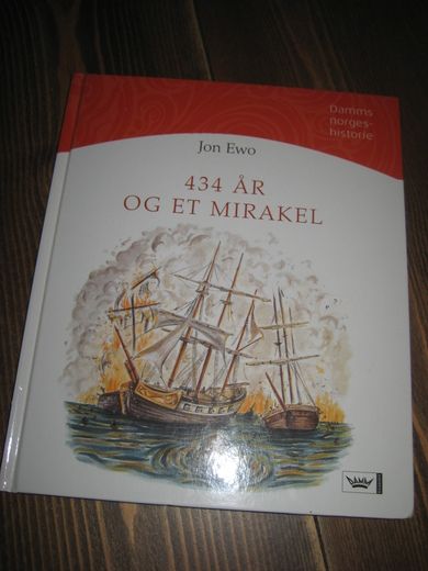 Ewo, Jon: 434 år og et mirakel. Union med Danmark år 1380 til 1814 e. kr. 2005