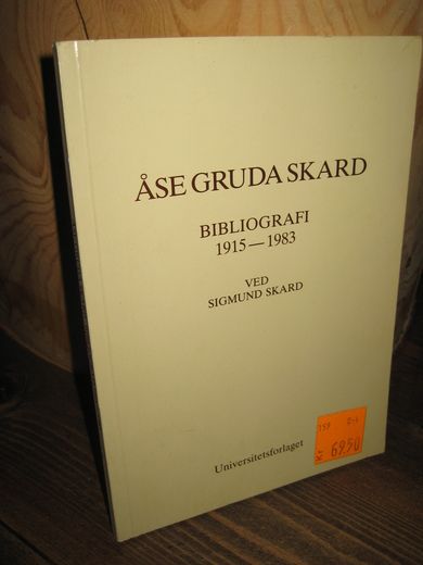 SKARD: ÅSE GRUDA SKARD. BIBLIOGRAFI 1915-1983.