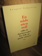 Schjerven, Torgeir: En nåde uten mål. 1998.
