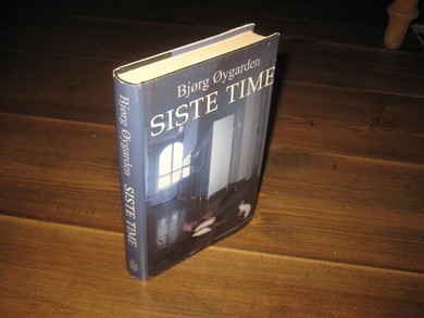 Øygarden, Bjørg: SISTE TIME. 2001. 