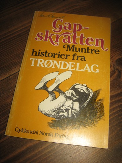 Gapskratten. Muntre historier fra TRØNDELAG. 1983.