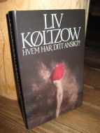 KØLTZOW: HVEM HAR DITT ANSVAR ? 1988.