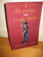 ENEVALD FLÅTEN. En pioner etter Guds hjerte. 2003.