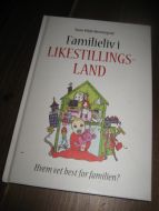 Bermingrud: FAMILIELIV I LIKESTILLINGS LAND. 2013.
